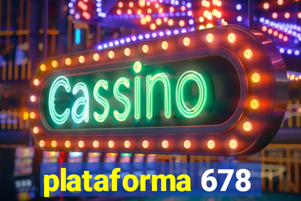 plataforma 678